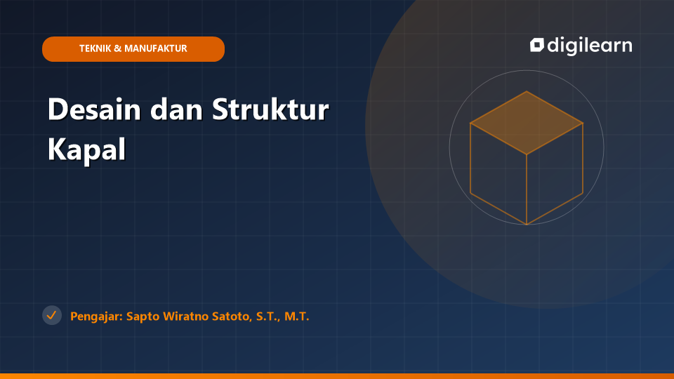 Desain dan Struktur Kapal